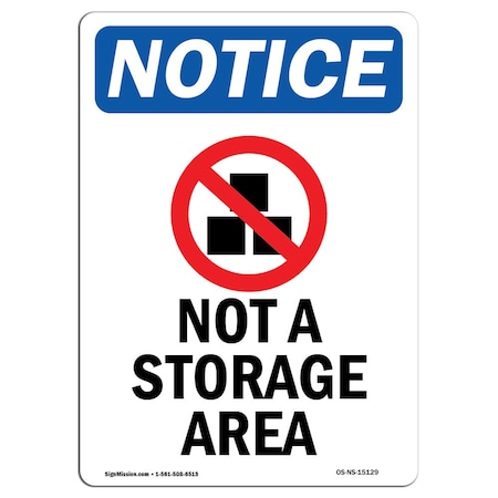 Signmission Safety Sign, OSHA Notice, 10" Height, Not A Storage Area Sign With Symbol, Portrait OS-NS-D-710-V-15129